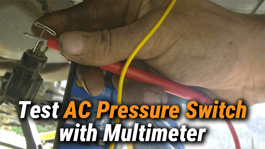 How to Test AC Pressure Switch with Multimeter?
