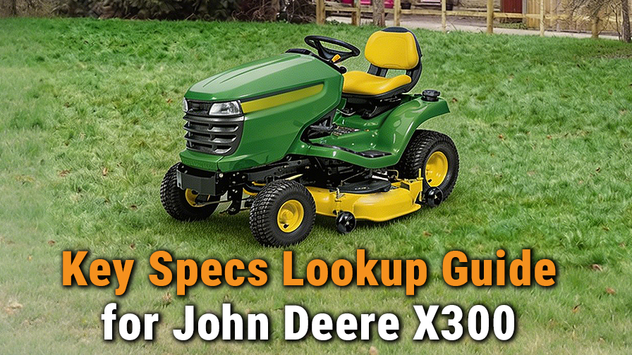 Specs Lookup Guide for John Deere X300