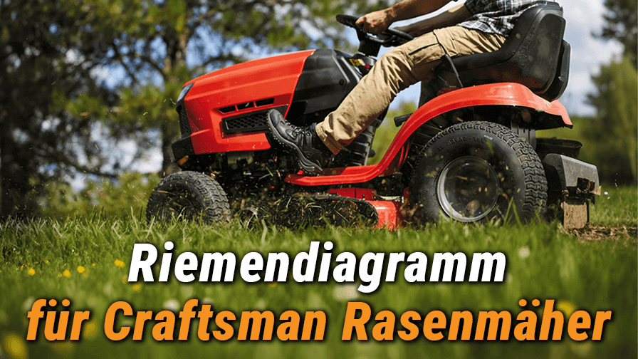 Riemendiagramm für Craftsman Rasenmäher: Der ultimative Leitfaden