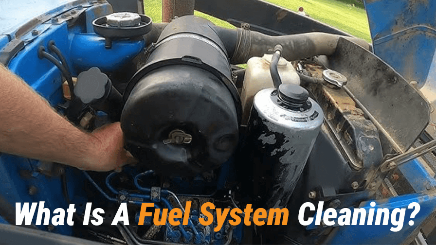 What Is A Fuel System Cleaning? What You Need to Know