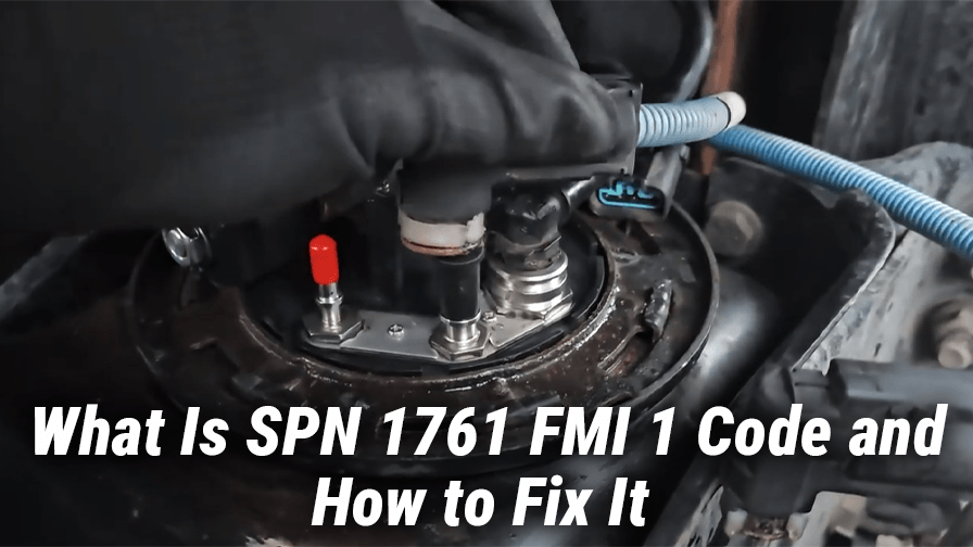 What Is SPN 1761 FMI 1 Code and How to Fix It