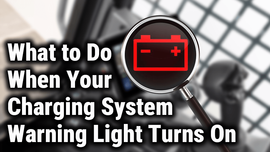 What to Do When Your Charging System Warning Light Turns On