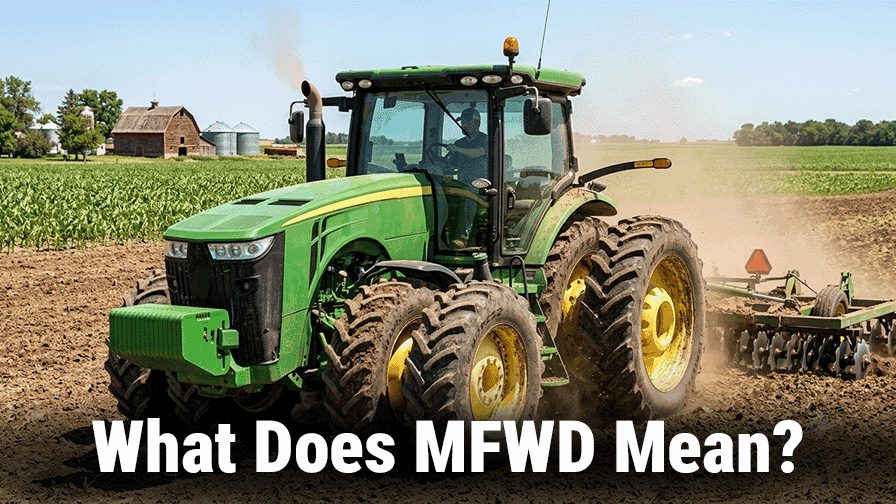 What Does MFWD Mean on a Tractor?