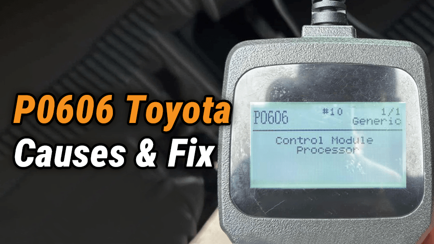P0606 Toyota: Causes & Fix — Not Always a Faulty ECM