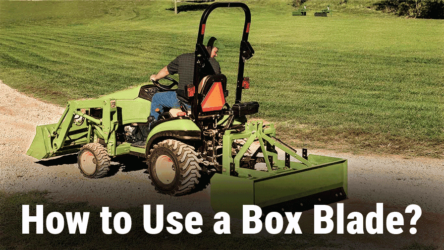 Beginner’s Guide: How to Use a Box Blade?