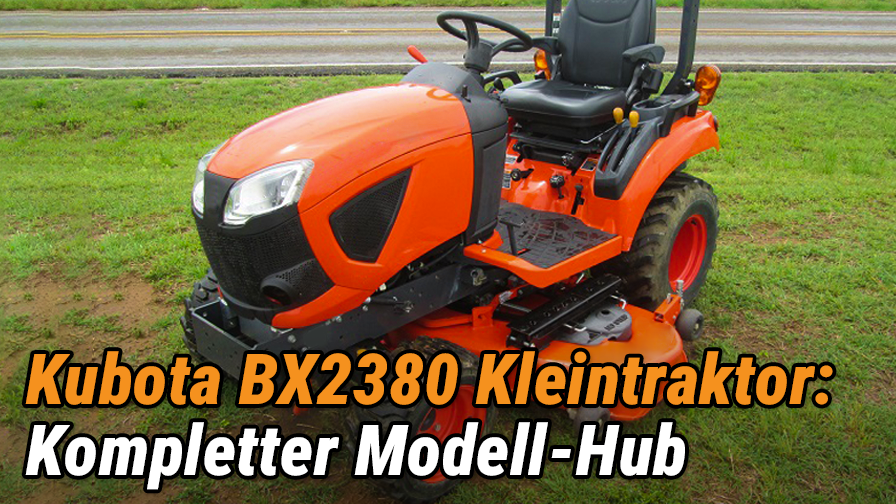 Kubota BX2380 Kleintraktor: Technische Daten, Probleme & Ersatzteile
