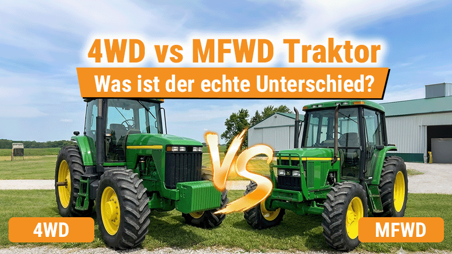 4WD vs. MFWD Traktor: Was ist der echte Unterschied?