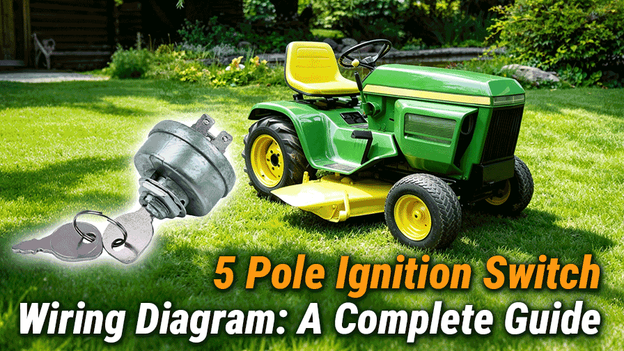 5 Pole Ignition Switch Wiring Diagram: How to Test Your Mower Ignition Switch?
