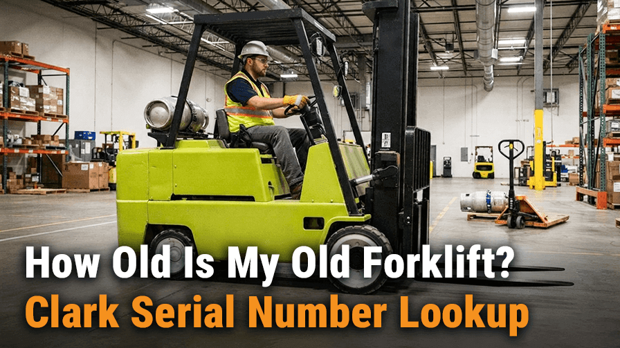 How Old Is My Old Forklift? Clark Serial Number Lookup