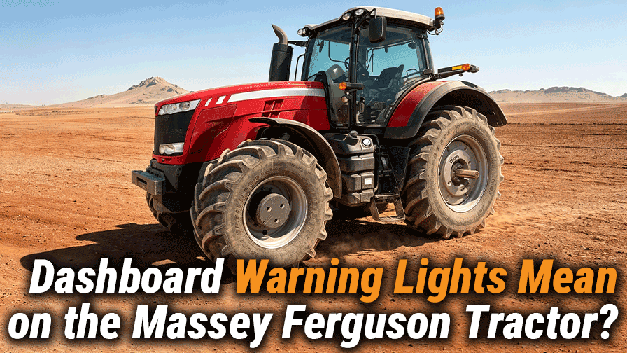 Massey Ferguson Tractor Dash Warning Lights: Symbols and Meanings