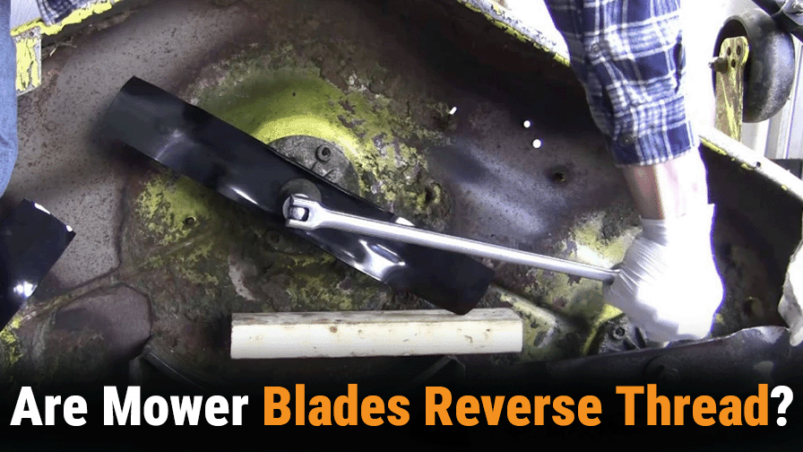 Are Mower Blades Reverse Thread?