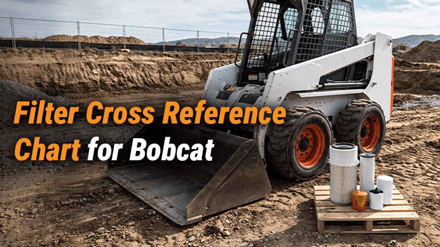 Bobcat Filter Cross Reference Chart: A Complete Guide 2026
