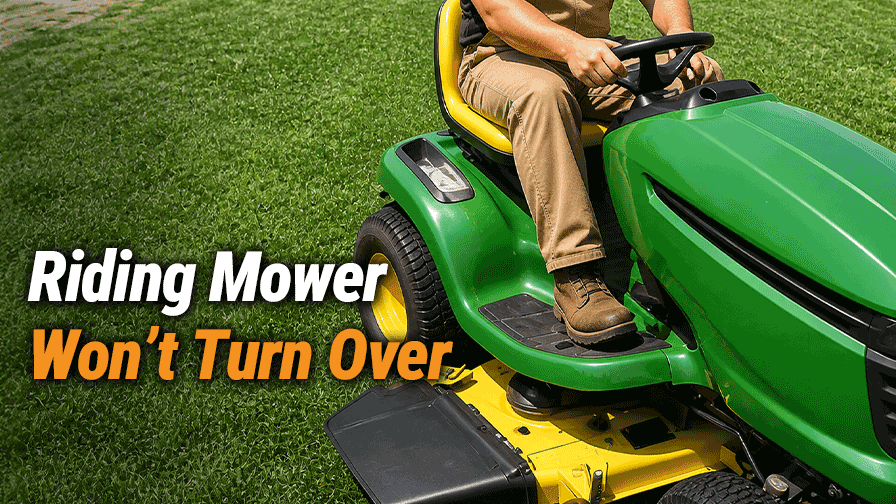 Riding Mower Won’t Turn Over: Causes and How to Fix It