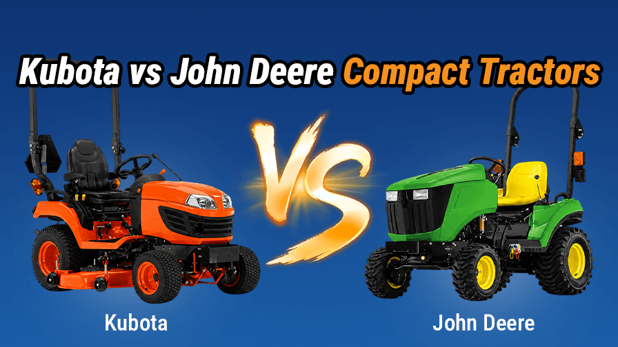 Kubota vs John Deere Compact Tractors: The Ultimate Buyer’s Guide