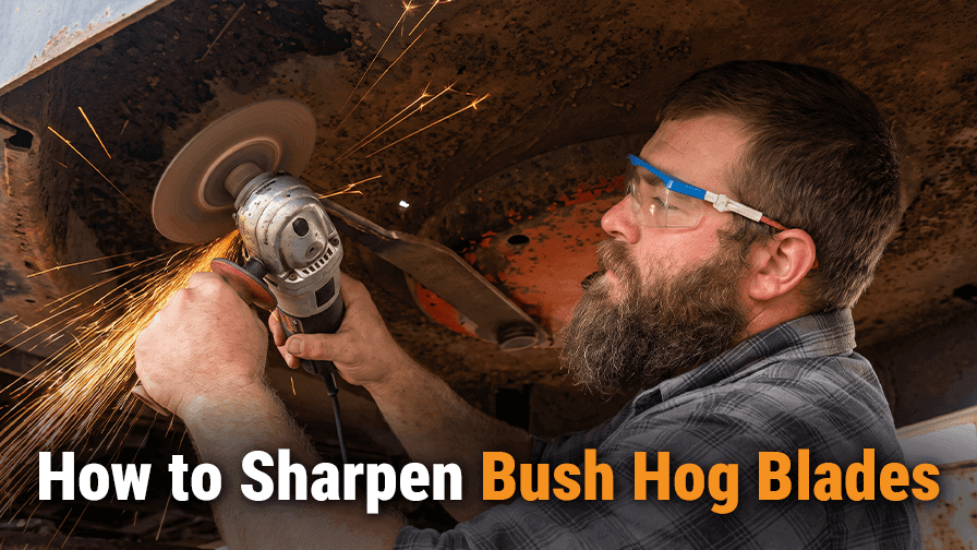 How to Sharpen Bush Hog Blades?