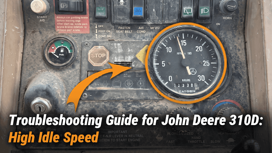 John Deere 310D High Idle Speed: Troubleshooting Guide