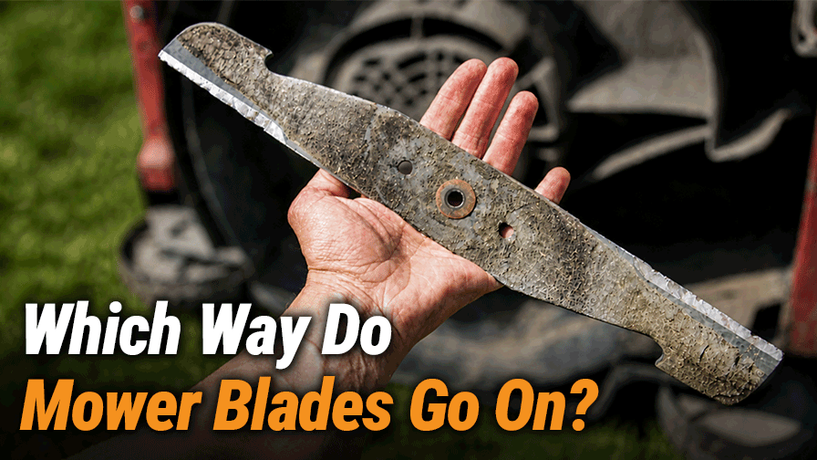 Which Way Do Mower Blades Go On?