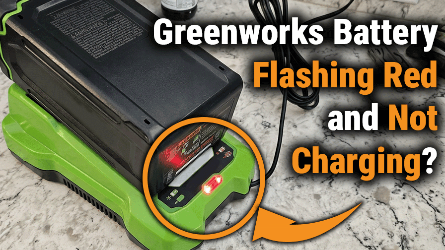 Greenworks Battery Flashing Red and Not Charging: Causes and Fixes