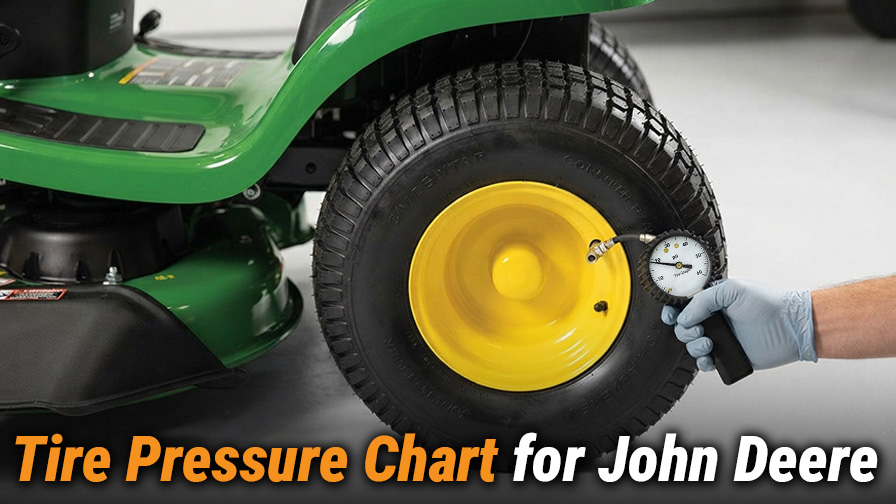 John Deere Tire Pressure Chart: PSI for Mowers, Tractors, and Gators