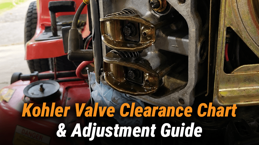 Kohler Valve Clearance Chart: How to Check and Adjust by Engine Series