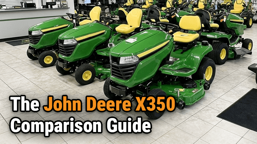 The John Deere X350 Comparison Guide