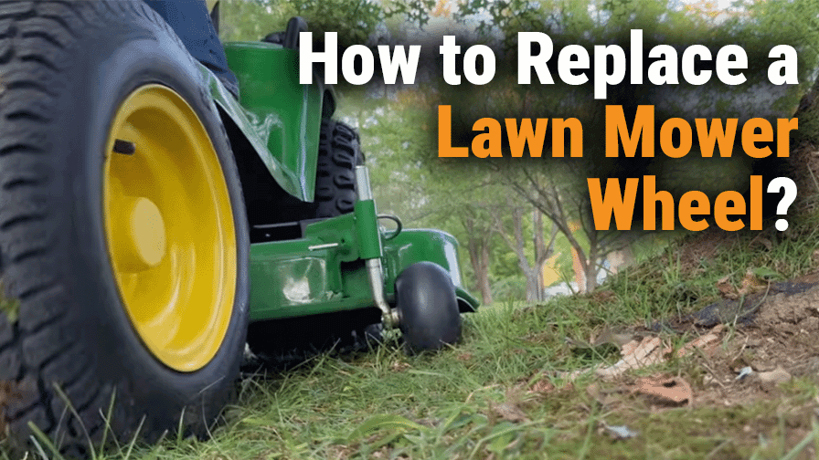 How to Replace a Lawn Mower Deck Wheel?