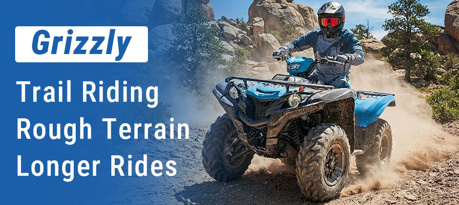 Yamaha Grizzly ATV Fits You Best