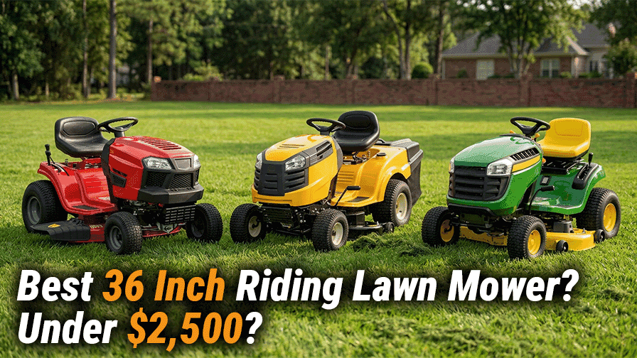 What’s the Best 36-Inch Riding Lawn Mower Under $2,500?